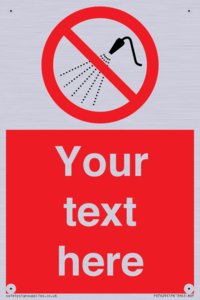 Custom prohibition Do not spray with water